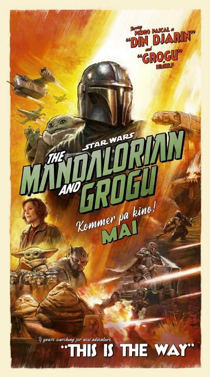 Filmplakat for «Star Wars: The Mandalorian and Grogu». Midt på plakaten står Mandalorian i rustning med Grogu ved siden av seg. Rundt dem vises flere actionfylte scener med romskip, eksplosjoner og figurer fra Star Wars-universet. Nederst står teksten «Kommer på kino! MAI» og slagordet «This is the way». Plakaten har varme oransje og gule fargetoner som gir et dramatisk og eventyrlig uttrykk.
